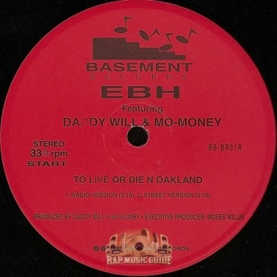 E.B.H. - To Live Or Die N Oakland