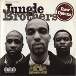 Jungle Brothers - Raw Deluxe