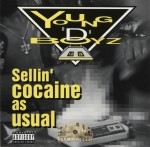 Young D Boyz - Sellin' Cocaine As Usual