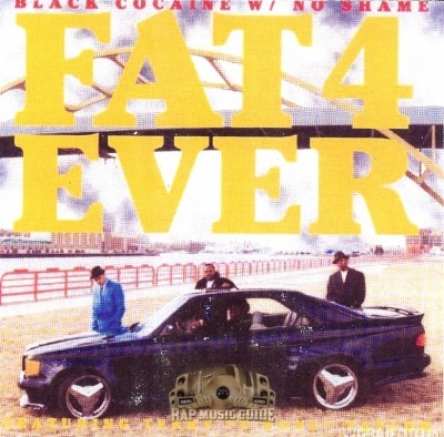 Fat 4 Ever - Black Cocaine With No Shame