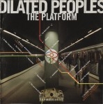 Dilated Peoples - The Platform