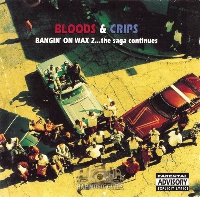 Bloods & Crips - Bangin' On Wax 2... The Saga Continues