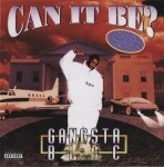 Gangsta Blac - Can It Be