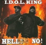 I.D.O.L. King - Hell? No!