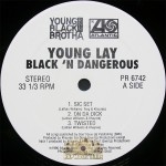 Young Lay - Black 'N Dangerous