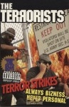 The Terrorists - Terror Strikes Always Bizness Never Personal