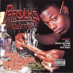 P-Folks - Smoke In-Halation, Blood, Sweat & Tears