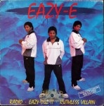 Eazy-E - Radio / Easy-Duz-It / Ruthless Villain