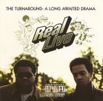 Real Live - The Turnaround: A Long Awaited Drama