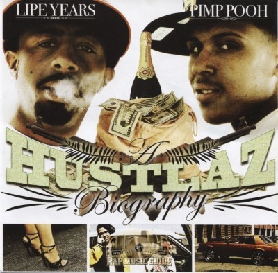 Lipe Years & Pimp Pooh - A Hustlaz Biography