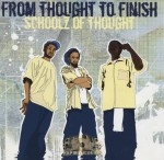 Schoolz Of Thought - From Thought To Finish