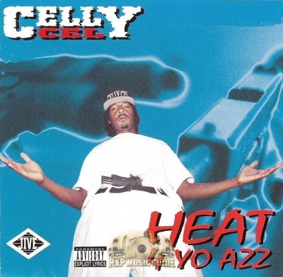 Celly Cel - Heat 4 Yo Azz