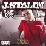 J. Stalin - I'm Sellin' Dope