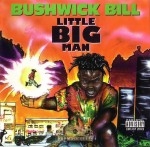 Bushwick Bill - Little Big Man