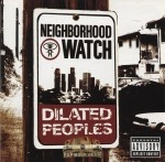 Dilated Peoples - Neighborhood Watch