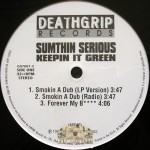 Sumthin Serious - Keepin It Green