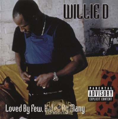 Willie D - Loved By Few, Hated By Many