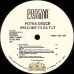 Potna Deuce - Welcome To Da Tilt