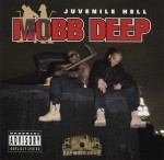 Mobb Deep - Juvenile Hell