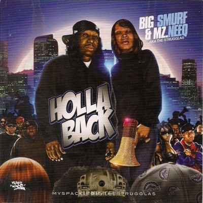 Big Smurf & Mz. Neeq aka The Strugglas - Holla Back