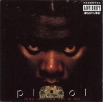 Pistol - They Shoulda Killed Me