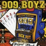 909 Boyz - Royal Flush