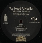 D-Shot - You Need A Hustler/Money On My Mind