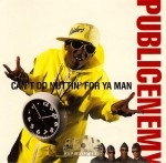 Public Enemy - Can't Do Nuttin' For Ya Man