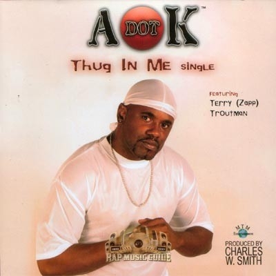 A Dot K - Thug In Me