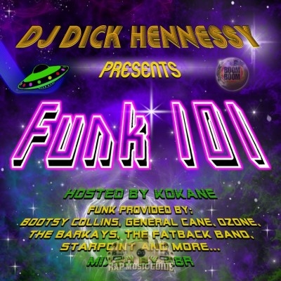 DJ Dick Hennessy - Presents Funk 101