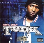 Turk - Raw & Uncut