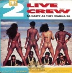 2 Live Crew - As Nasty As They Wanna Be