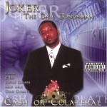 Joker The Bailbondsman - Cash Or Colateral