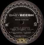 Baby Beesh - Nice To Meet Ya / Too Many Things / Who Doo