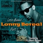 Lonny Bereal - Love Games Part 1