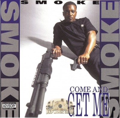 Smoke - Come And Get Me