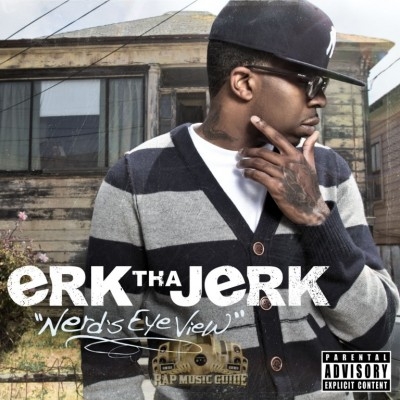 Erk Tha Jerk - Nerd's Eye View