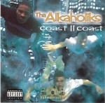 Tha Alkaholiks - Coast II Coast