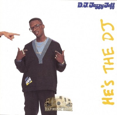 D.J. Jazzy Jeff & The Fresh Prince - He's The DJ, I'm The Rapper