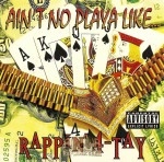 Rappin' 4-Tay - Ain't No Playa Like...