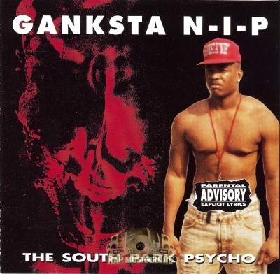 Ganksta N-I-P - The South Park Psycho