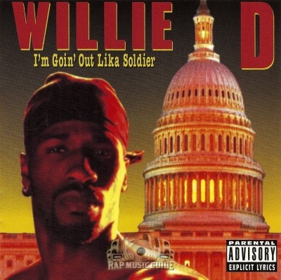 Willie D - I'm Goin' Out Lika Soldier