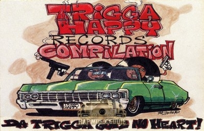 Trigga Happy Records Compilation - Da Trigga Gotz No Heart!