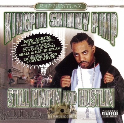 Kingpin Skinny Pimp - Still Pimpin And Hustlin