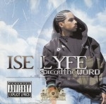 Ise Lyfe - Spread The Word