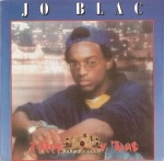 Jo Blac - I Don't Play 'Dat