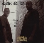 Dome Killaz - Ride Wit Me