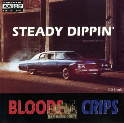 Bloods & Crips - Steady Dippin'