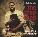 The Ambassador - The Chop Chop: From Milk To Meat