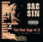 Sac Sin - Point Blank Range Vol. 2: Hate Me Now Love Me Later